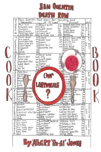 Our Last Meals: San Quentin Death Row Cook Book